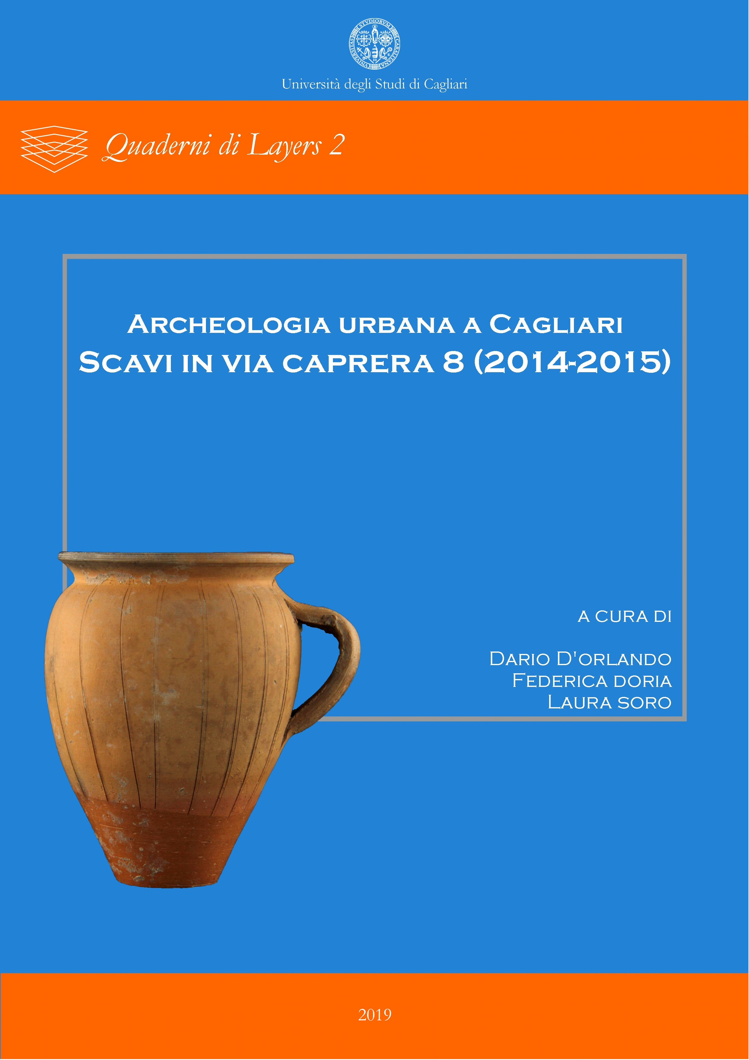 Archeologia urbana a Cagliari. Scavi in via Caprera 8 (2014-2015) D'Orlando, Doria, Soro